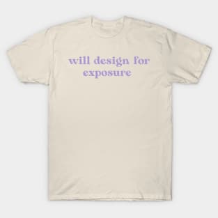 Will Design For Exposure T-Shirt